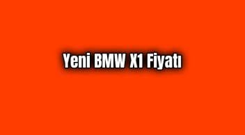 Yeni Bmw X1 Fiyatı
