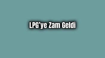 Lpg Otogaz’a Zam Geldi Pompa Fiyatlarına