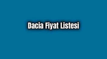 Dacia Haziran 2020 Fiyat Listesi