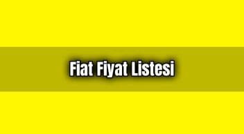 Fiat Fiyat Listesi