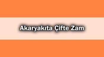 Akaryakıta Çifte Zam: Yeni Benzin ve Motorin Fiyatları