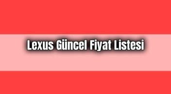 Lexus Güncel Fiyat Listesi, Sıfır Lexus Otomobil Fiyatları