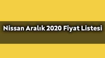 Nissan Aralık 2020 Fiyat Listesi Açıklandı