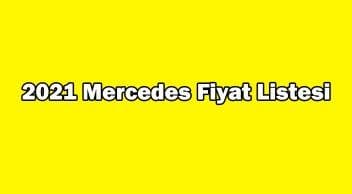 2021 Mercedes Fiyat Listesi, Sıfır Mercedes Otomobil Fiyatları
