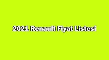 2021 Renault Fiyat Listesi, Binek Araç Ocak 2021 Fiyatı