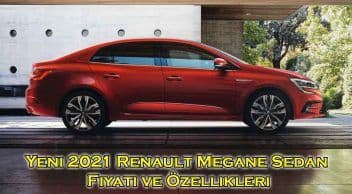Yeni Renault Megane Sedan Fiyatı ve Özellikleri Açıklandı