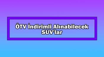 330 Bin Tl Liste Fiyatlı Ötv İndirimli Alınabilecek Suv’lar