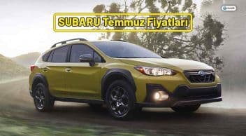 Subaru Temmuz 2021 Fiyat Listesi