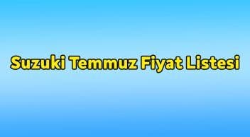 Suzuki Temmuz 2021 Fiyat Listesi Açıklandı