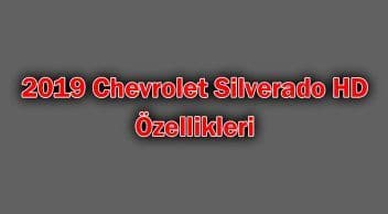 2019 Chevrolet Silverado Hd Özellikleri
