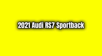 2021 Audi Rs7 Sportback Fiyatı ve Özellikleri Açıklandı