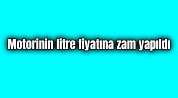 Motorinin Litre Fiyatına Zam Yapıldı