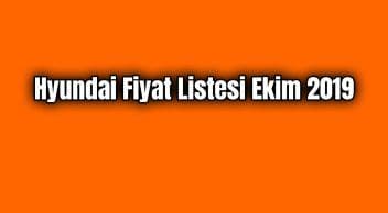 Hyundai Fiyat Listesi Ekim 2019