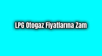 Lpg Otogaz Fiyatlarına Zam Gece Yarısından İtibaren Geçerli