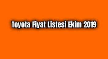 Toyota Fiyat Listesi Ekim 2019
