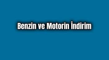 Benzin ve Motorin Fiyatlarına İndirim Yapıldı
