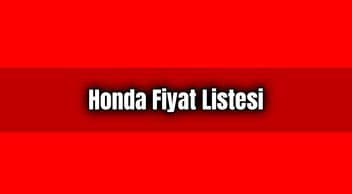 Güncel Honda Fiyat Listesi