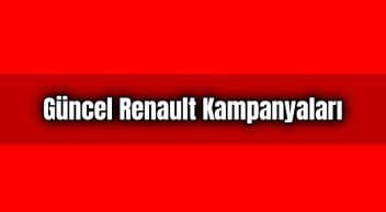 Güncel Renault Kampanyaları