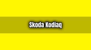Skoda Kodiaq 2020: Özellikleri ve Fiyat Listesi