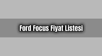 Ford Focus Ağustos 2020 Fiyat Listesi