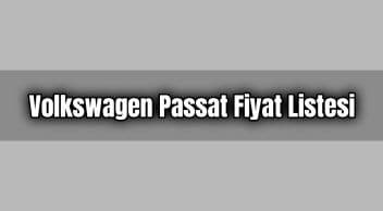 Volkswagen Passat Fiyat Listesi