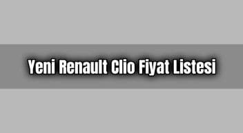 Yeni Renault Clio Fiyat Listesi Ağustos 2020