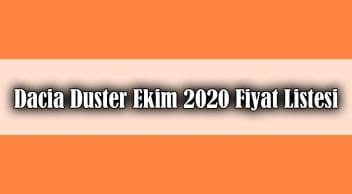 Dacia Duster Ekim 2020 Fiyat Listesi Açıklandı