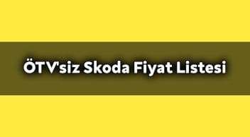 Ötv’siz Skoda Kasım 2020 Fiyat Listesi Açıklandı