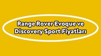 2021 Range Rover 1.5 Benzinli Evoque ve Discovery Sport Fiyatları