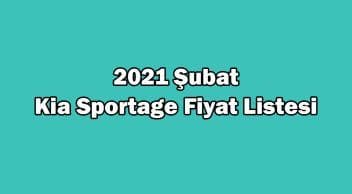 2021 Kia Sportage Kampanyalı Fiyat Listesi, Otomobil Fiyatları
