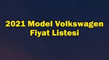2021 Model Volkswagen Araç Fiyat Listesi Mart 2021