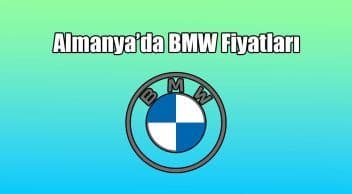 Almanya Bmw Fiyatları 2021 Bmw Modelleri ne Kadar?