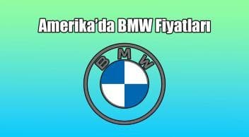 Amerika Bmw Fiyatları, 2021 Bmw Modelleri ne Kadar?
