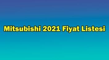 Mitsubishi Haziran 2021 Fiyat Listesi