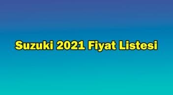 Suzuki Haziran 2021 Fiyat Listesi