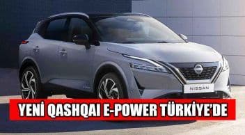 Yeni Nissan Qashqai E-Power Türkiye’de Satışa Sunuldu