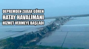 Hatay Havalimanı Yeniden Hizmet Vermeye Başladı