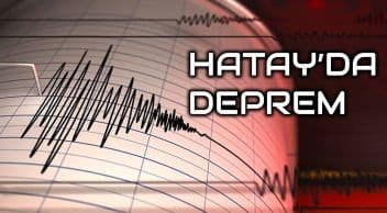 Son Dakika: Hatay’da Şiddetli Deprem Meydana Geldi!